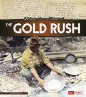 A_primary_source_history_of_the_Gold_Rush